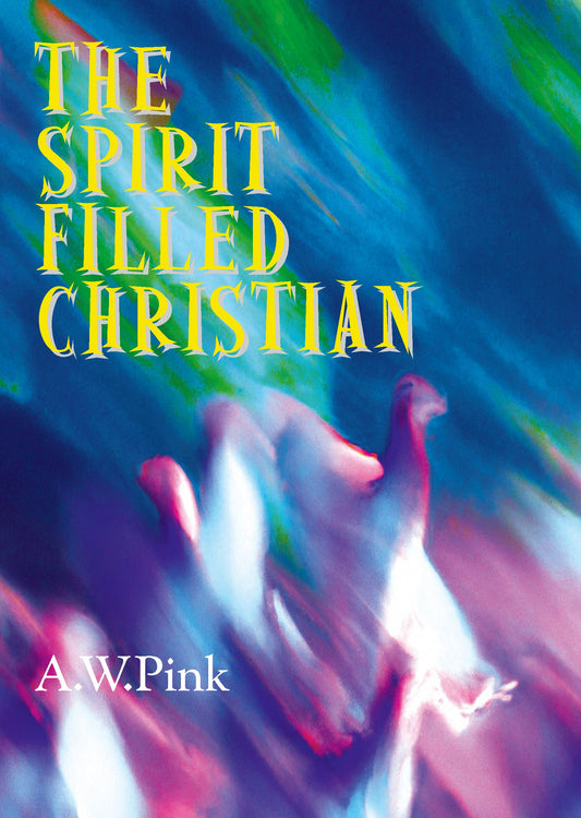 The Spirit Filled Christian